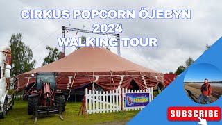 Cirkus Popcorn Öjebyn 2024  Walking Tour [upl. by Atoel]