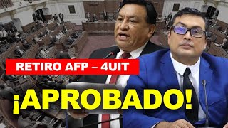 ¡APROBADO CONGRESO APRUEBA NUEVO RETIRO DE AFP 2024 DE 4 UIT S20600 [upl. by Anirtap]