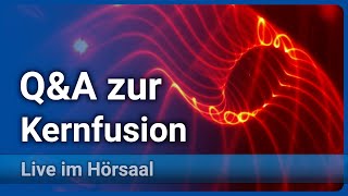 Neues aus der Kernfusion QampA zur Fusionsforschung  Hartmut Zohm [upl. by Annoel832]