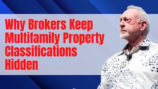 Why Brokers Keep Multifamily Property Classifications Hidden [upl. by Pavyer]