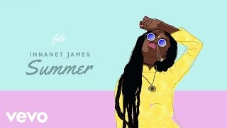 Innanet James  Summer Audio [upl. by Shiff181]