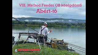 VIII Method Feeder OB középdöntő Lukácsháza Abért tó [upl. by Oniram74]