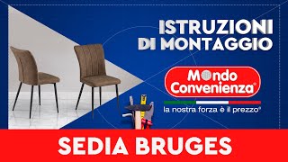 Istruzioni di montaggio Sedia Bruges  MONDO CONVENIENZA [upl. by Rizan]