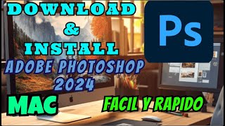 Descargar e Instalar Adobe Photoshop 2024 para Mac monterrey a superior FULL Intel y Apple Chip M [upl. by Ilaire]