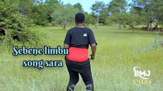 Sebene limbu Sara produced by DMJ studio babulao 2024 [upl. by Fink851]