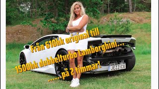 Från 610hk original till 1500hk dubbelturbo Lamborghini Huracan [upl. by Hpeseoj]