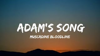 Muscadine Bloodline  Adams Song lyrics [upl. by Lirrehs]