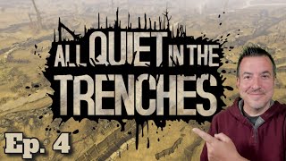 All Quiet in the Trenches  Ep 4  Taking Back Lost Ground [upl. by Kcinnay695]