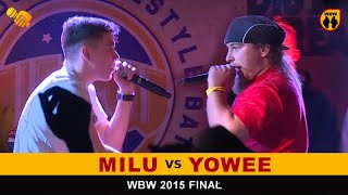 Yowee 🆚 Milu 🎤 WBW 2015 Finał freestyle rap battle [upl. by Muriel]