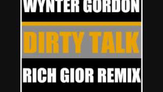 Wynter Gordon  Dirty Talk Rich Gior Remix [upl. by Bach]