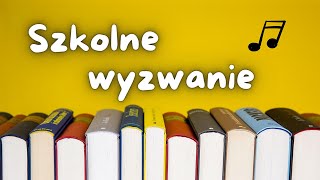 SZKOLNE WYZWANIE  Piosenka na rozpoczęcie Roku Szkolnego  Piosenka na miesiąc wrzesień [upl. by Tipton]