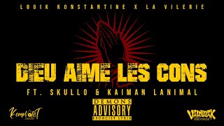 Logik Konstantine x Skullo x Kaiman Lanimal  Dieu aime les cons prod by La Vilerie [upl. by Assilat799]