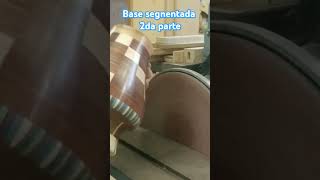 Base segmenta 2da parte woodworks woodturning woodturner diy woodworldDargio23 [upl. by Dewar464]