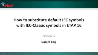 ETAP 16  How To Substitute Default IEC Symbols With IEC Classic Symbols [upl. by Kirven598]