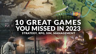 10 GREAT GAMES YOU MISSED IN 2023 Strategy Tactics Simulation Management [upl. by Orlantha]