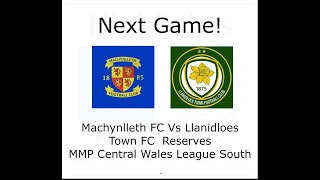 Discussing our next league game with Machynlleth Vs Llanidloes Town Reserves and Kick Off [upl. by Jimmy]