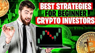 Best Strategies For Beginner Crypto Investor [upl. by Mungam]