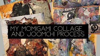 My Momigami Collage and Joomchi Process [upl. by Sheaff577]