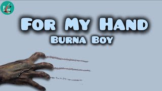 Burna Boy  For My Hand feat Ed Sheeran Lyrics [upl. by Zorah]