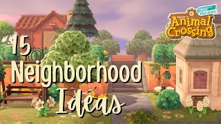 15 Beautiful Neighborhood Ideas  Animal Crossing New Horizons [upl. by Daye474]