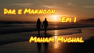 Dar e Maknoon  Epi 1  By Maham Mughal  Second marriage base [upl. by Malcah439]