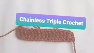 How To Crochet Chainless Foundation Triple Crochet [upl. by Rist453]