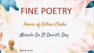 Fine Poetry  Poems of Gillian Clarke  Miracle On St Davids Day Read by Narad [upl. by Mossolb]