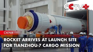 Rocket Arrives at Launch Site for Tianzhou7 Cargo Mission [upl. by Farrica]