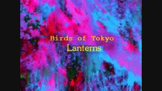 Birds of Tokyo  Lanterns [upl. by Hughie826]