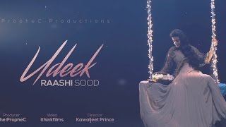 Raashi Sood  Udeek  Official Video [upl. by Gilman]