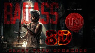 Leo  Badass  8d song  Thalapathy Vijay  8d Surrounded Sound  32D Effects  Anirudh [upl. by Valina]