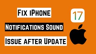 Fixed✅ iPhone Notifications Sound Issue After iOS 17 Update  iOS 17 Notification Problem [upl. by Axia]