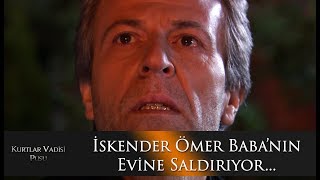 İskenderden Ömer Babanın evine saldırı [upl. by Anairotciv]