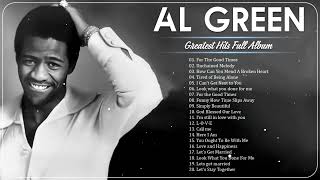 Best of Al Green Greatest Hits – Al Green Full Album – Best Songs Of Al Green Collection [upl. by Noyek]