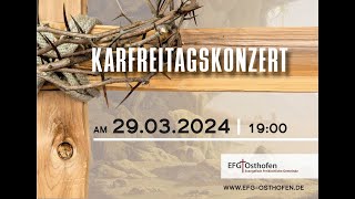 Karfreitagskonzert  29032024 [upl. by Annahs]