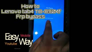 Lenovo Tab4 TB8504f frp bypass without pc Easy way [upl. by Kosiur]