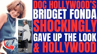 Doc Hollywoods Bridgett Fonda SHOCKING CHANGE amp why she TURNED HER BACK to Hollywood [upl. by Ydniw]