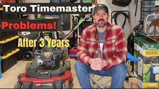 Toro Timemaster 3 Problems  3 Years Of Ownership  Real Homeowner [upl. by Leba877]