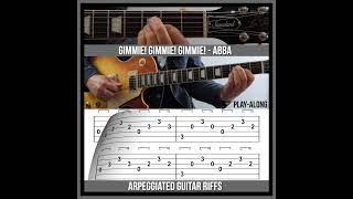 Gimmie Gimmie Gimmie TAB  Abba  Arpeggiated Guitar Riffs [upl. by Sirromed]