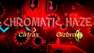 Chromatic Haze 100  Cirtrax  Extreme Demon [upl. by Udenihc]