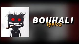 ElGrandeToto  BOUHALI Official Lyrics Video [upl. by Neelyak]