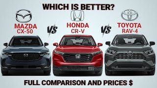 Which is better  2024 Mazda CX50 2024 Honda CRV 2024 Toyota Rav4 [upl. by Madella800]