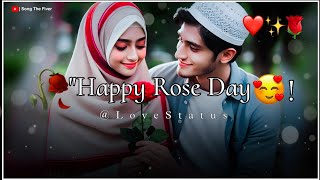 🥀 Happy Rose Day 🌹 New Love status 🥰 7th February Status 2024 💯 Rose Day Song status 🌹 [upl. by Allesig88]