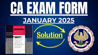 ICAI Exam Form Error  CA Exam Form Error January 2025 Exams  Solution [upl. by Apthorp]