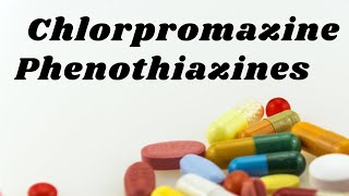 chlorpromazine phenothiazines chlorpromazine mechanism of action chlorpromazine pharmacology [upl. by Ruel]