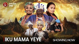 IKU MAMA YEYE  Latest 2024 Yoruba Romantic Drama starring Antar Laniyan Ronke Odusanya [upl. by Kenrick]