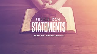 Unbiblical Statements [upl. by Neerac54]