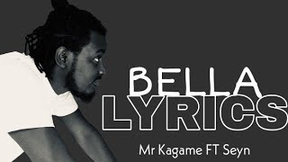 BELLA By Mr Kagame Ft Syne Video Lyrics [upl. by Amin]