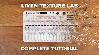 Liven Texture Lab Complete Tutorial Granular SynthEffect  Sampler [upl. by Breed]