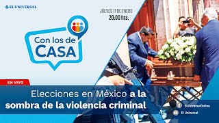 Elecciones en México a la sombra de la violencia criminal  Con los de Casa [upl. by Nyved]